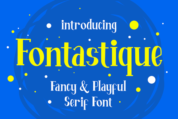 Fontastique: The Playful Serif Typeface for Digital Branding