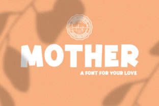 Mother Typeface: A Strong, Cute Sans Serif for Modern Campaigns